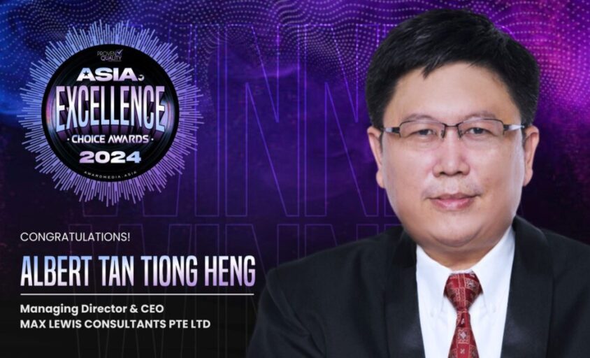 Max Lewis Consultants Pte Ltd Receives Two Prestigious Awards at the Asia Excellence Choice Awards 2024